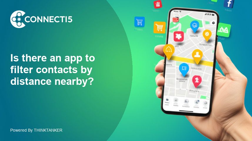 Is there an app to filter contacts by distance nearby?