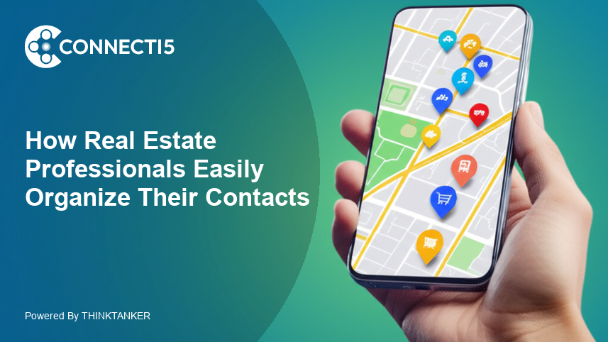 How Real Estate Professionals Easily Organize Their Contacts