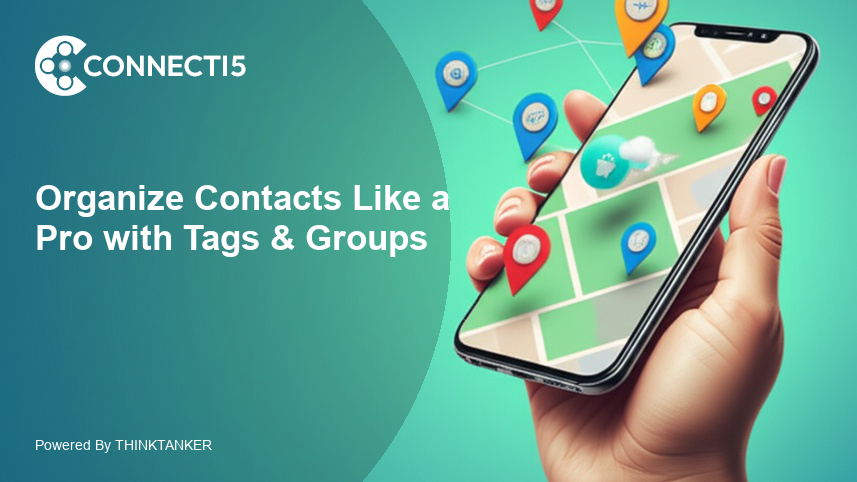 Organize Contacts Like a Pro with Tags & Groups