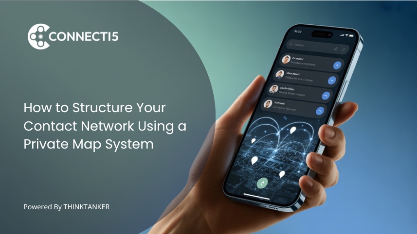 How to Structure Your Contact Network Using a Private Map System